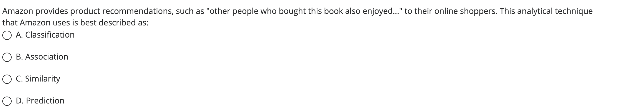 Amazon provides product recommendations, such as