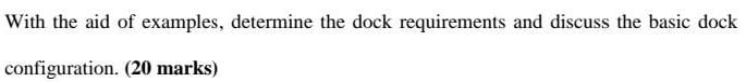 With the aid of examples, determine the dock