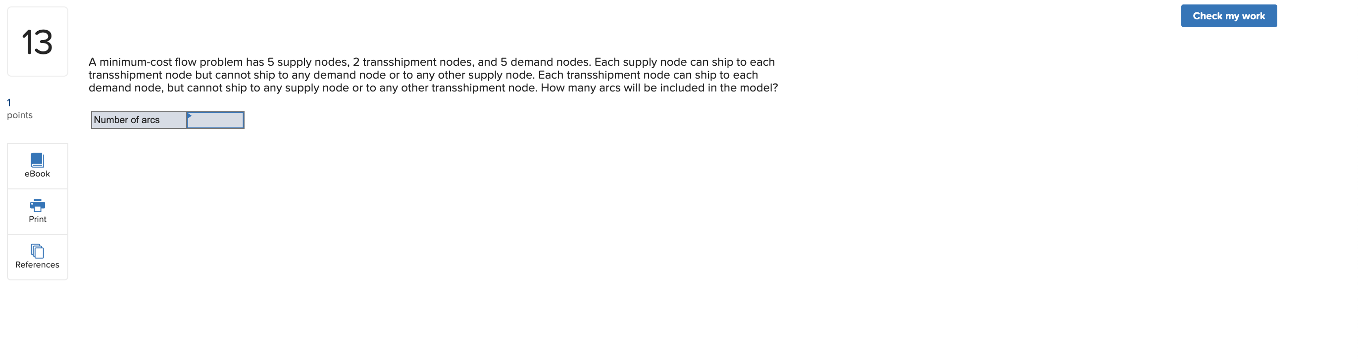 Check my work 13 A minimum-cost flow problem has