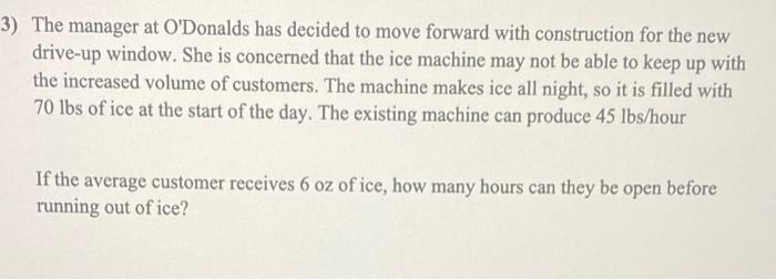 3) The manager at O'Donalds has decided to move