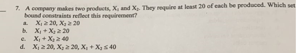 a. 7. A company makes two products, X, and X2.