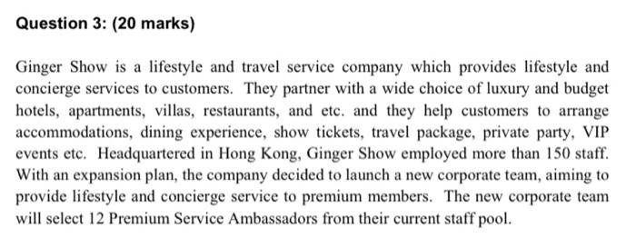 Question 3: (20 marks) Ginger Show is a lifestyle