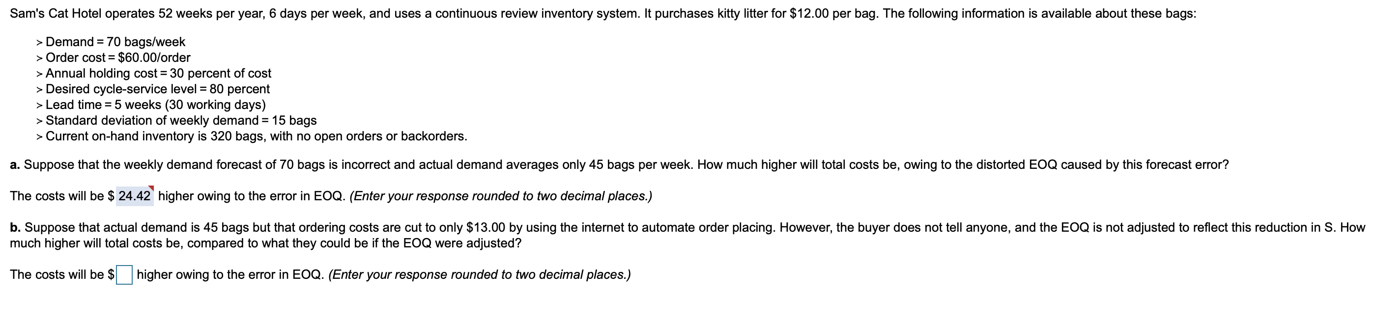 Sam's Cat Hotel operates 52 weeks per year, 6
