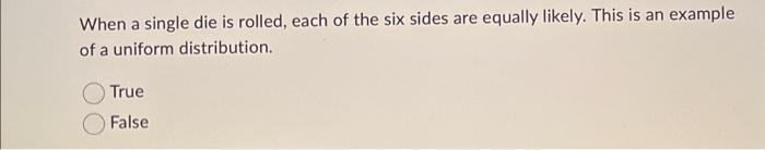 When a single die is rolled, each of the six