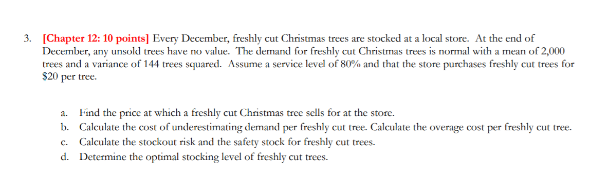 3. [Chapter 12: 10 points] Every December,