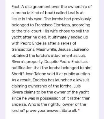 Fact: A disagreement over the ownership of a