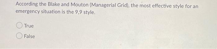 According the Blake and Mouton (Managerial Grid),