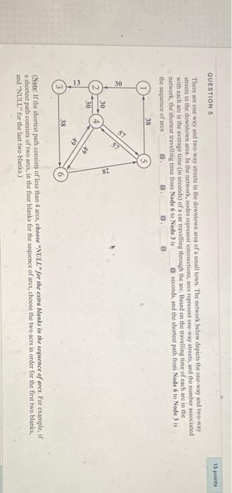 15 points QUESTIONS There are one way and two-way