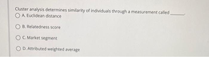 Cluster analysis determines similarity of