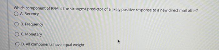 Which component of RFM is the strongest predictor