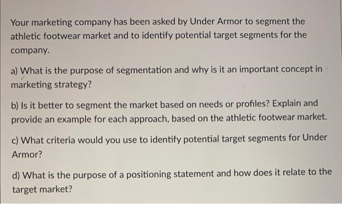 Your marketing company has been asked by Under