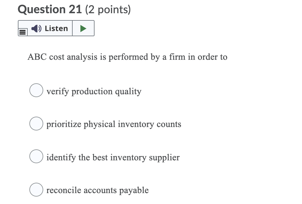 Question 21 (2 points) Listen ABC cost analysis