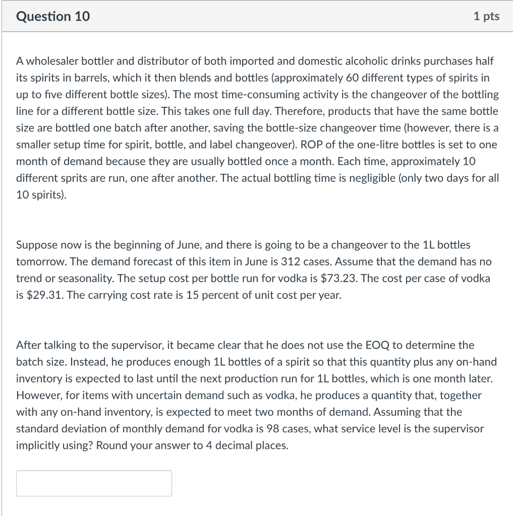 Question 10 1 pts A wholesaler bottler and
