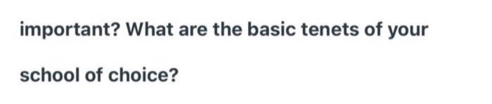 important? What are the basic tenets of your