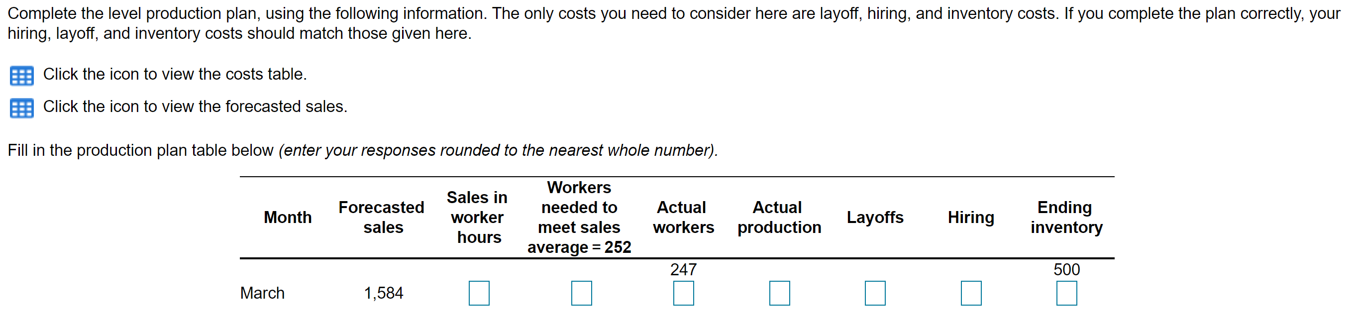 Complete the level production plan, using the