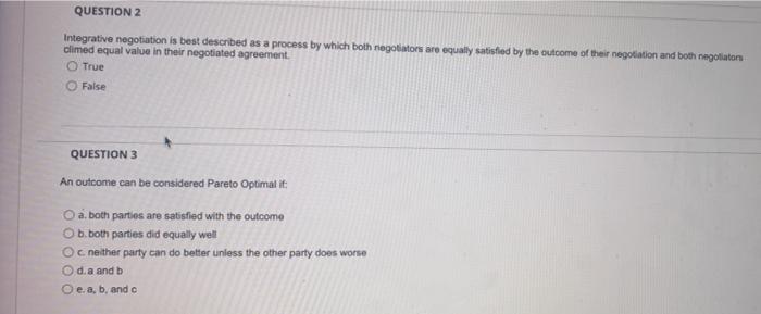 QUESTION 2 Integrative negotiation is best