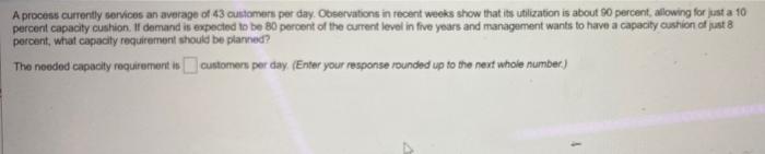 A process currently services an average of 43