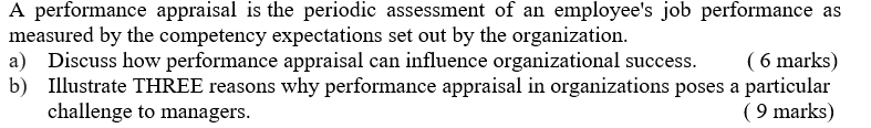 A performance appraisal is the periodic