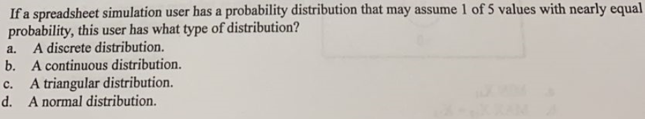 a. If a spreadsheet simulation user has a