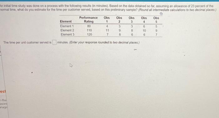 Obs 2 An initial time study was done on a process