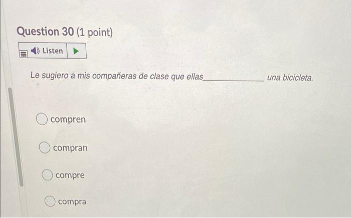 Question 30 (1 point) Listen Le sugiero a mis