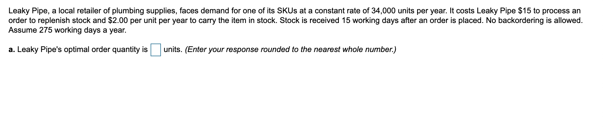 PLEASE ANSWER ALL PARTS TO THIS QUESTION Leaky