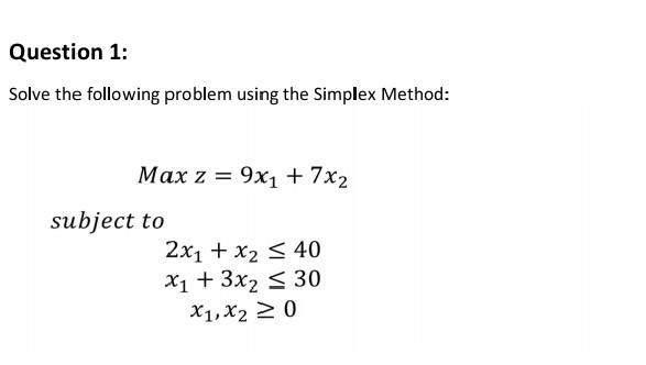 Question 1: Solve the following problem using the