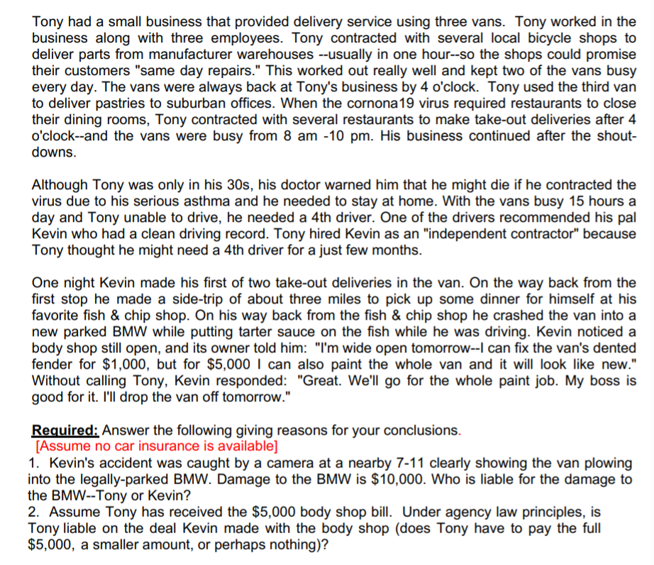 Tony had a small business that provided delivery