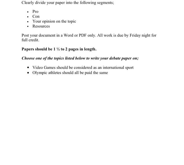 Clearly divide your paper into the following