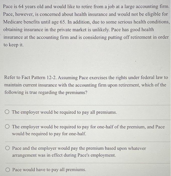 Pace is 64 years old and would like to retire