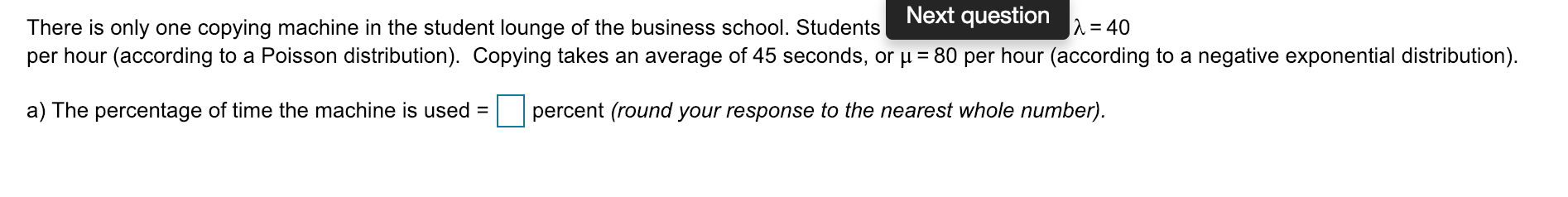 Next question There is only one copying machine