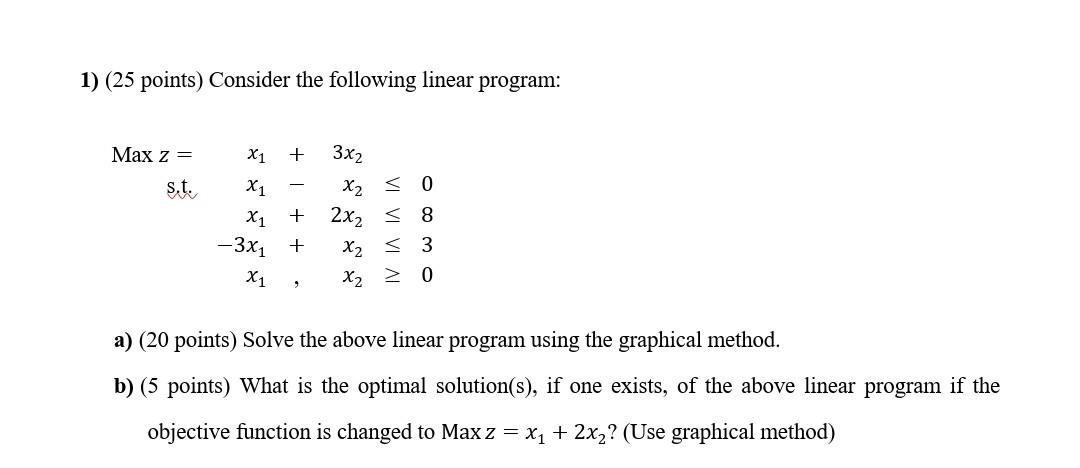 1) (25 points) Consider the following linear