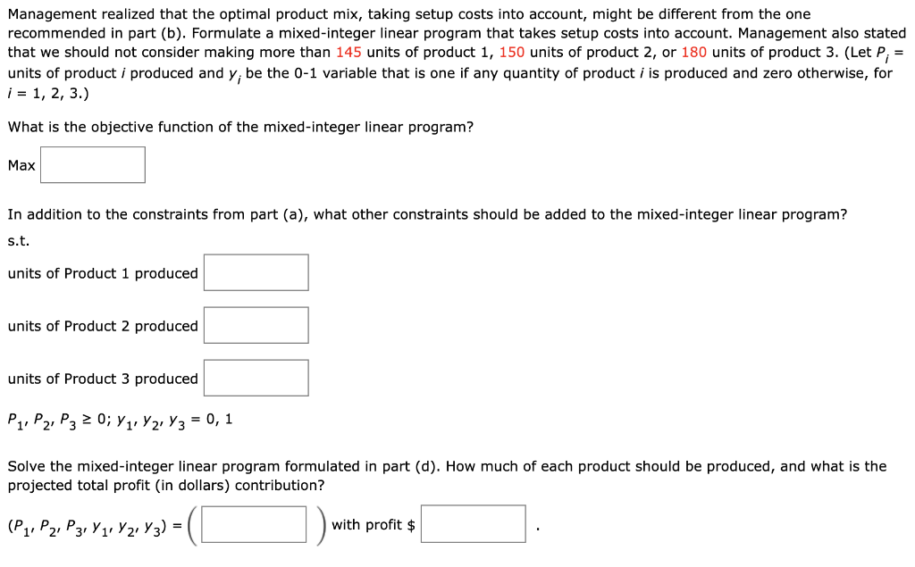 Hart Manufacturing makes three products. Each