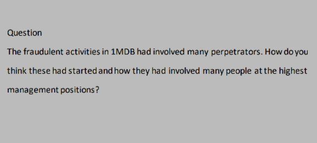 Question The fraudulent activities in 1MDB had