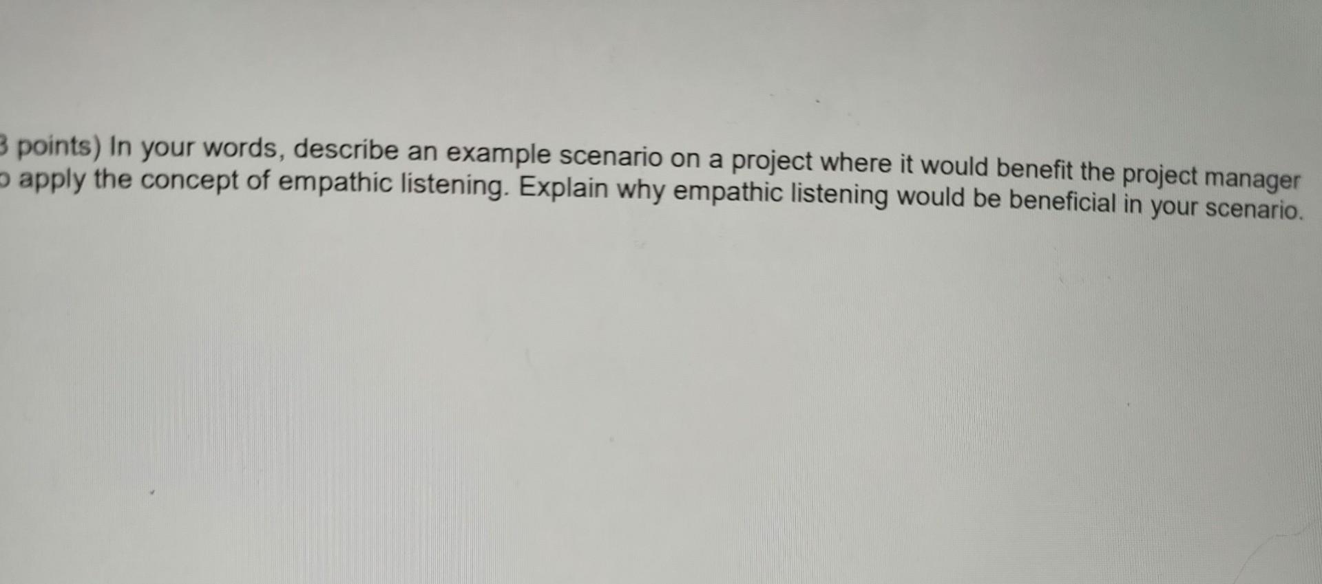 3 points) In your words, describe an example