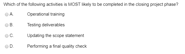 Which of the following activities is MOST likely