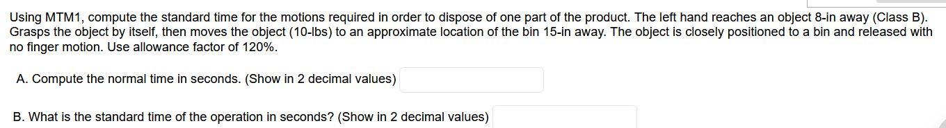 Using MTM1, compute the standard time for the