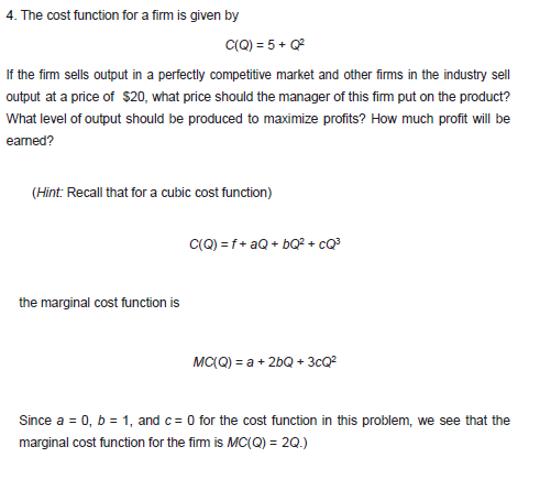 4. The cost function for a firm is given by C(q)