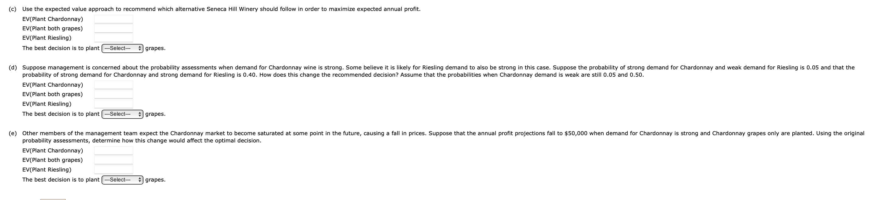 (c) Use the expected value approach to recommend