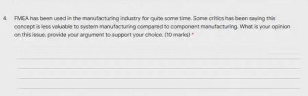 4. FMEA has been used in the manufacturing