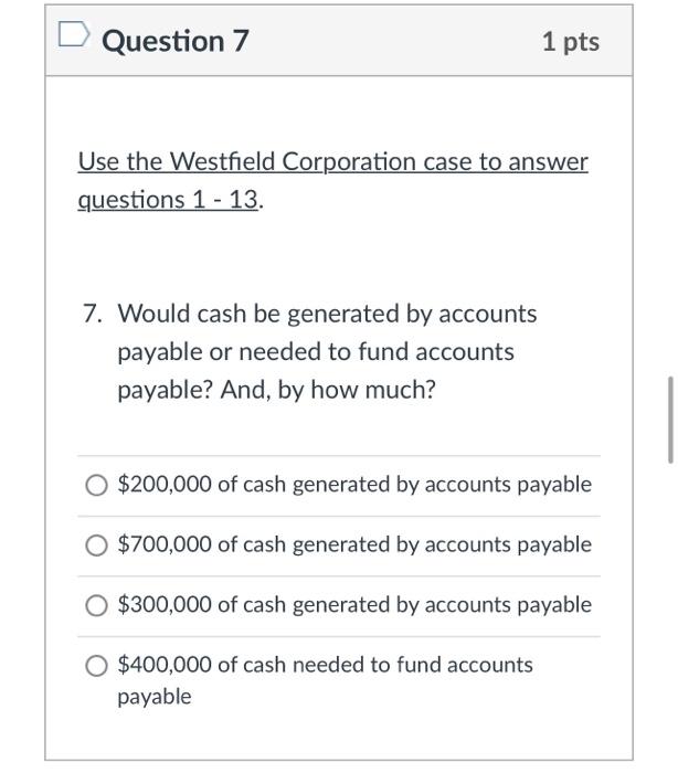 Question 6 1 pts Use the Westfield Corporation