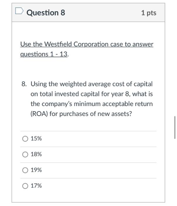 Question 6 1 pts Use the Westfield Corporation