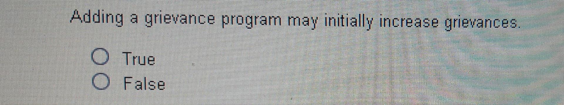Adding a grievance program may initially increase