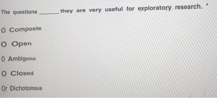 choose one The questions they are very useful for