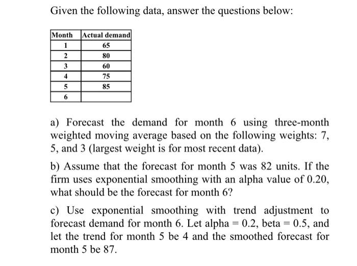Given the following data, answer the questions