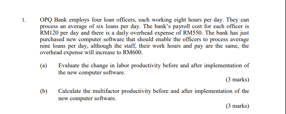 1. OPQ Bank employs four loan officers, each