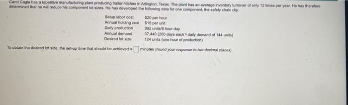 Carol Caple has a repetitive manufacturing plant