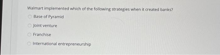 Walmart implemented which of the following