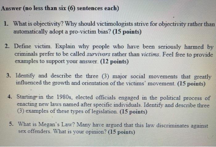 Answer (no less than six (6) sentences each) 1.