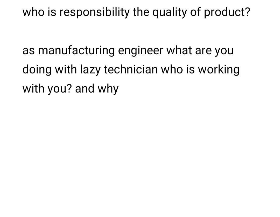who is responsibility the quality of product? as